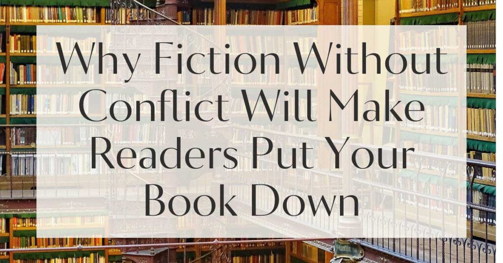 Why Fiction Without Conflict Will Make Readers Put Your Book Down