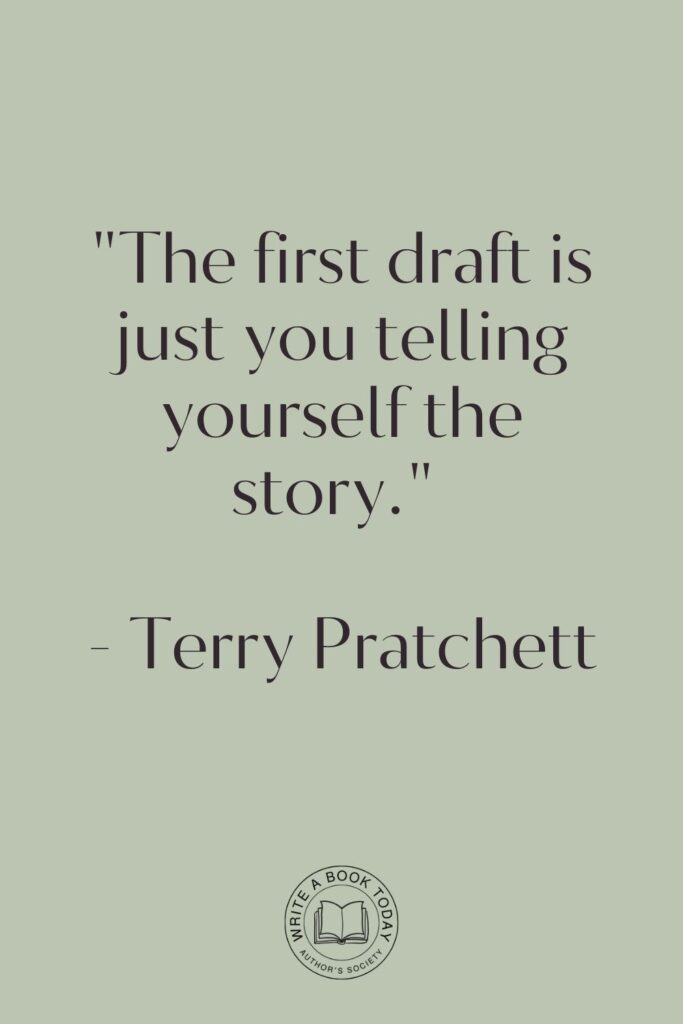 “There’s no such thing as writer’s block. That was invented by people in California who couldn’t write.” – Terry Pratchett