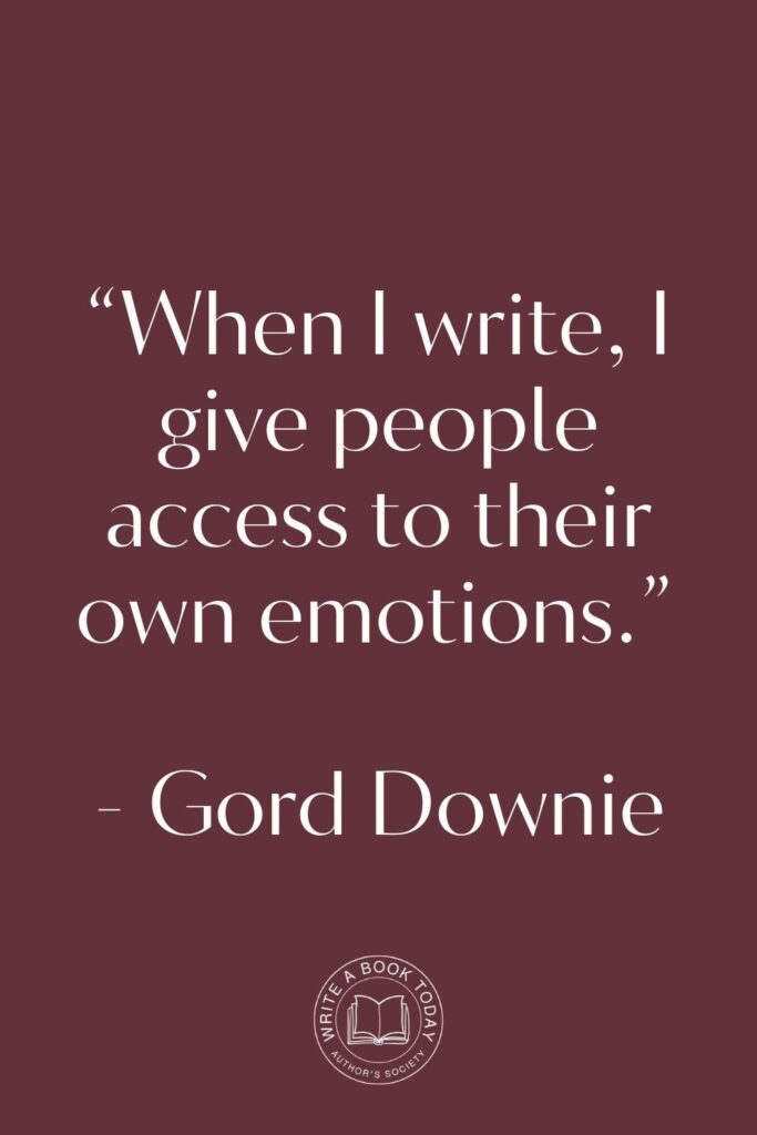 “When I write, I give people access to their own emotions.” - Gord Downie