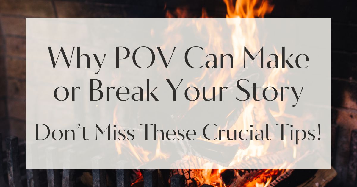 Why POV Can Make or Break Your Story - Don’t Miss These Crucial Tips!