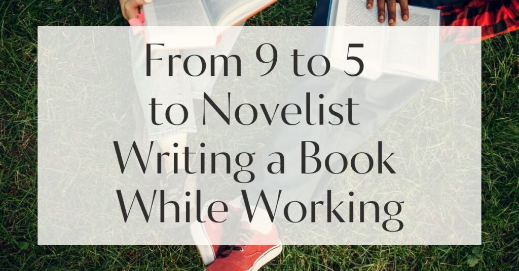 How to Write a Book While Working a Full-Time Job