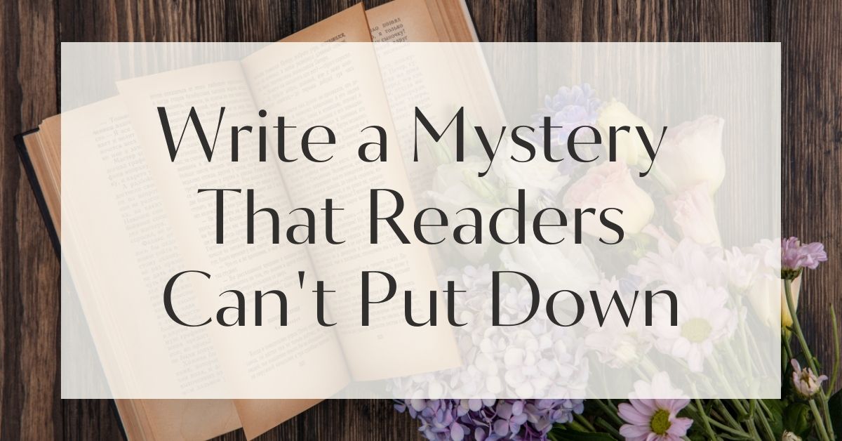 How to Write a Mystery That Keeps Readers Guessing