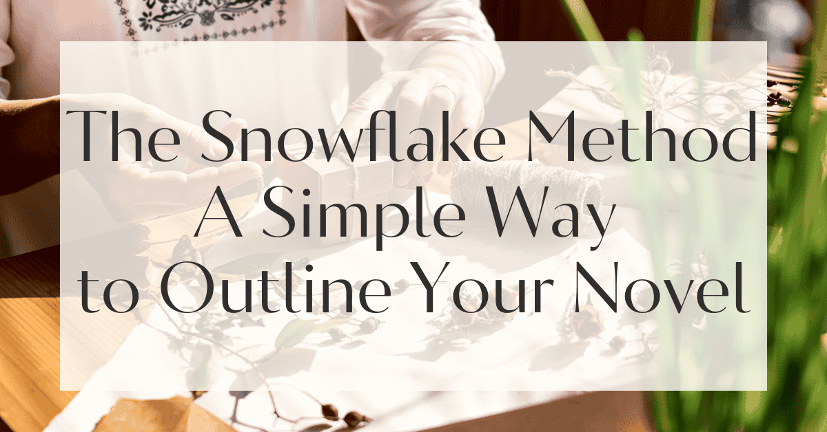 How to Outline a Novel Using the Snowflake Method