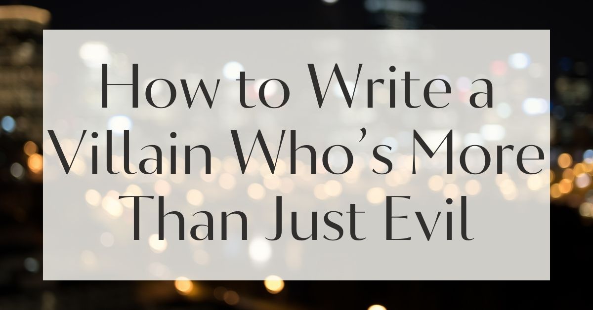 How to Write a Villain