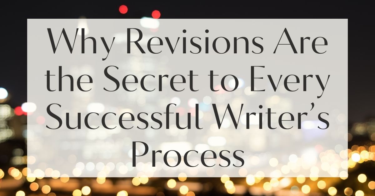 The Importance of Revisions in Writing