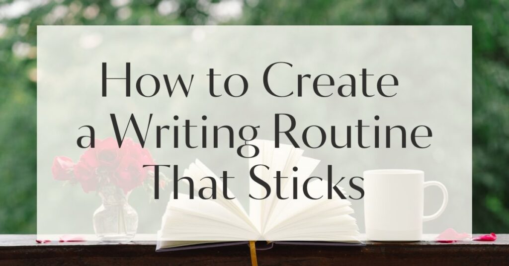 Creating a Writing Routine