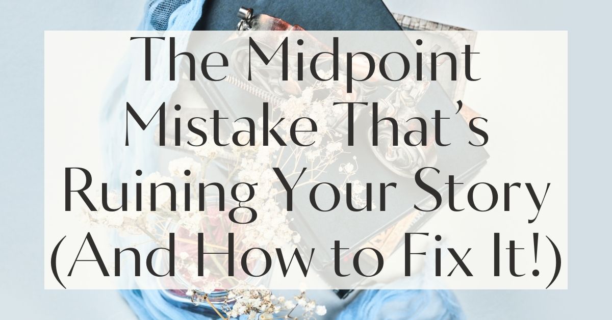 How to Write a Compelling Midpoint in Your Story